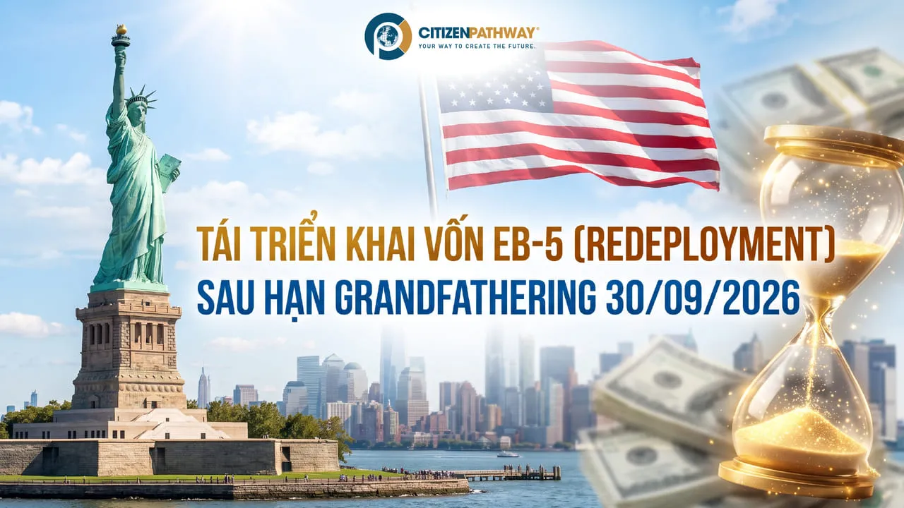 Tái Triển Khai Vốn EB-5 (Redeployment) Sau Hạn Grandfathering 30/09/2026: An Toàn Hay Rủi Ro?