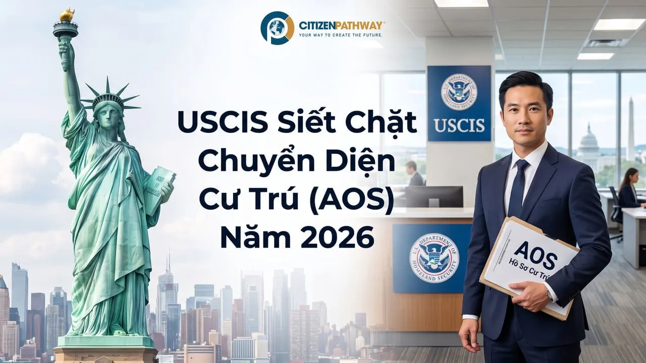 USCIS Siết Chặt Chuyển Diện Cư Trú (AOS) Năm 2026 và Cơ Hội Kháng Cáo Lên AAO Cho Nhà Đầu Tư EB-5