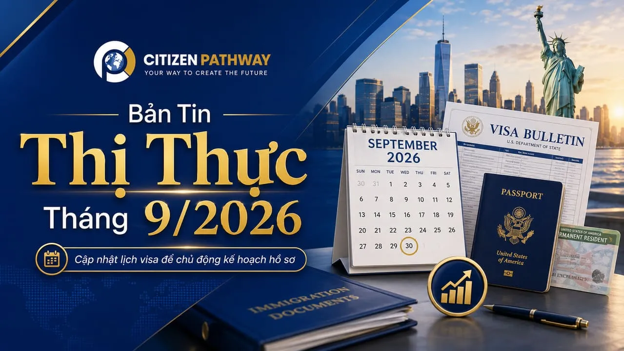 Bản Tin Thị Thực Tháng 9/2026: EB-5 Việt Nam Tiếp Tục Current