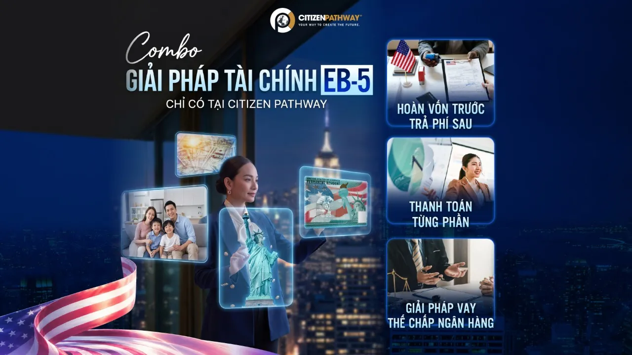 Combo Giải Pháp Tài Chính EB-5 - Citizen Pathway
