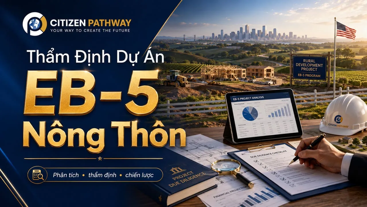 Thẩm Định Dự Án EB-5 Nông Thôn: 8 Bước Quản Trị Rủi Ro Cho Nhà Đầu Tư Việt Nam